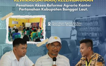 Fase 2 Penataan Akses Reforma Agraria Sasar 2 Desa di Banggai Laut