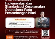 Hadirkan KTT PT. KFM, TeknikPertambangan.id Gelar Kelas Gratis Bedah Sistem Manajemen Keselamatan Tambang Nikel